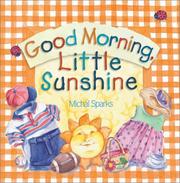 Cover of: Good morning, little sunshine
