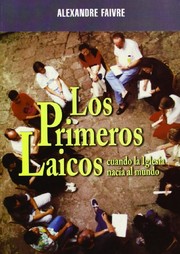 Cover of: Los primeros laicos by Alexandre Faivre, Manuel Ordoñez Villaroel