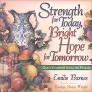 Cover of: Strength for Today, Bright Hope for Tomorrow: God's Comfort from the Psalms