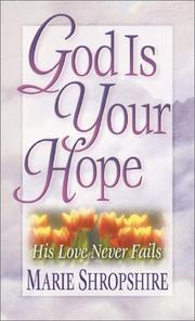 Cover of: God Is Your Hope: His Love Never Fails