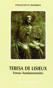 Cover of: Teresa de Lisieux by Francisco Ibarmia, Manuel Ordoñez Villaroel