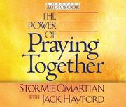 Cover of: The Power of Praying Together by Stormie Omartian, Stormie Omartian, Jack W. Hayford