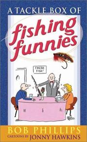 Cover of: A tackle box of fishing funnies by Phillips, Bob