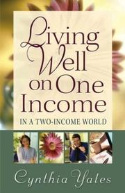 Cover of: Living Well on One Income by Cynthia Yates