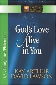 Cover of: God's love alive in you by Kay Arthur