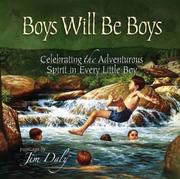 Cover of: Boys Will Be Boys: Celebrating the Adventurous Spirit in Every Little Boy