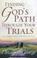 Cover of: Finding God's Path Through Your Trials