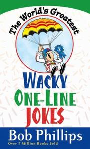 Cover of: The world's greatest wacky one-line jokes by Phillips, Bob