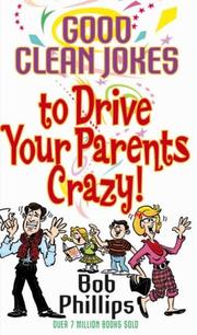 Cover of: Good Clean Jokes to Drive Your Parents Crazy