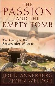 Cover of: The Passion and the empty tomb by John Ankerberg