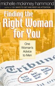 Cover of: Finding the Right Woman for You: One Woman's Advice to Men (Hammond, Michelle Mckinney)