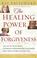 Cover of: The Healing Power of Forgiveness