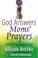 Cover of: God answers moms' prayers