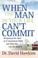 Cover of: When the man in your life can't commit