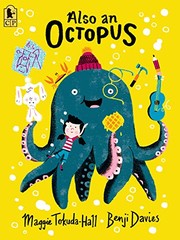 Cover of: Also an Octopus by Maggie Tokuda-Hall, Benji Davies