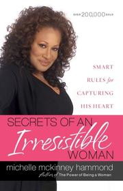 Cover of: Secrets of an Irresistible Woman by Michelle McKinney Hammond, Michelle McKinney Hammond