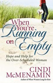 Cover of: When you're running on empty by Cindi McMenamin
