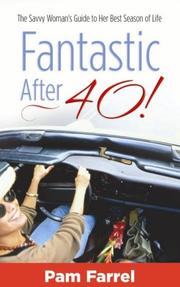 Cover of: Fantastic After 40!: The Savvy Woman's Guide to Her Best Season of Life