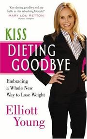 Cover of: Kiss Dieting Goodbye: Embracing a Whole New Way to Lose Weight