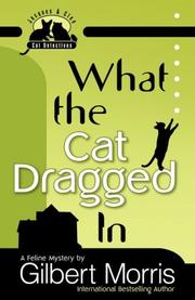 Cover of: What the Cat Dragged In: Jacques and Cleo, Cat Detectives #1