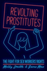 Cover of: Revolting Prostitutes: The Fight for Sex Worker's Rights