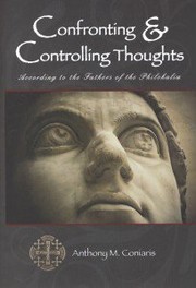 Cover of: Confronting and Controlling Thoughts: According to the Fathers of the Philokalia