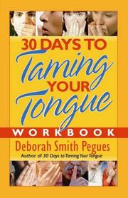 Cover of: 30 Days to Taming Your Tongue Workbook