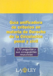 Cover of: Guía unificadora de criterios en materia de derecho de la circulación penal y civil
