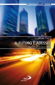 Cover of: Il futuro è adesso: società mobile e istantocrazia