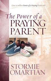 The Power of a Praying Parent by Stormie Omartian