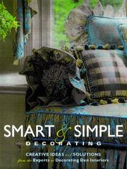 Cover of: Smart & simple decorating: creative ideas and solutions from the experts at Decorating Den interiors