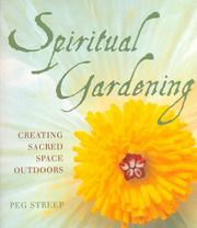 Cover of: Spiritual Gardening by Peg Streep
