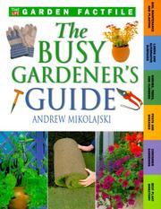 Cover of: The Busy Gardener's Guide (Time-Life Garden Factfiles)