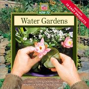 Cover of: Water Gardens: Simple Steps for Adding the Beauty of Water to Your Garden (How-to Gardening)