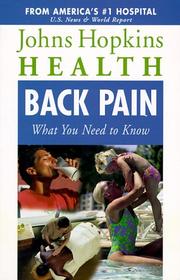 Cover of: Back Pain: What You Need to Know (Johns Hopkins Health , Vol 1, No 4)