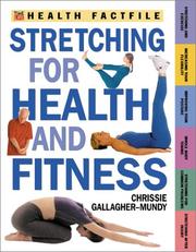 Cover of: Stretching for Health and Fitness (Time-Life Health Factfiles) by Chrissie Gallagher-Mundy