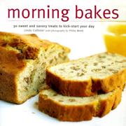 Cover of: Morning Bakes: 30 Sweet and Savory Treats to Kick-Start Your Day (Ryland, Peters and Small Little Gift Books)
