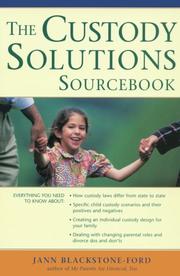 Cover of: The Custody Solutions Sourcebook by Jan Blackstone-Ford