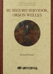 Cover of: Su seguro servidor, Orson Welles by Richard France