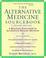 Cover of: The Alternative Medicine Sourcebook