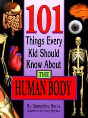 Cover of: 101 things every kid should know about the human body
