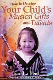 Cover of: How to Develop Your Child's Musical Gifts and Talents by Sandra Reid