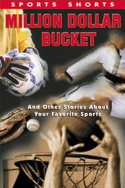 Cover of: Million Dollar Bucket: And Other Stories About Your Favorite Sports (Sports Shorts)