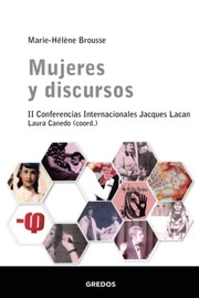 Cover of: Mujeres y discursos. II Conferencias Internacionales Jacques Lacan by Marie-Hélène Brousse, Laura Canedo