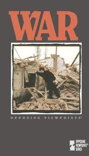 Cover of: War: Opposing Viewpoints