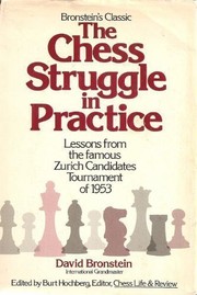 Cover of: The chess struggle in practice: candidates tournament, Zurich 1953