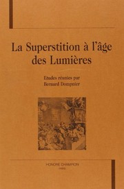Cover of: La superstition à l'âge des Lumières by études réunies par Bernard Dompnier.