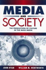 Cover of: Media and Society by Ryan, John, John W. Ryan, William M. Wentworth, John W. Ryan, William M. Wentworth