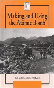 Cover of: Making and Using the Atom Bomb