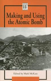 Cover of: History Firsthand - Making and Using the Atom Bomb